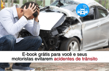 E-book grátis para você e seus motoristas evitarem acidentes de trânsito