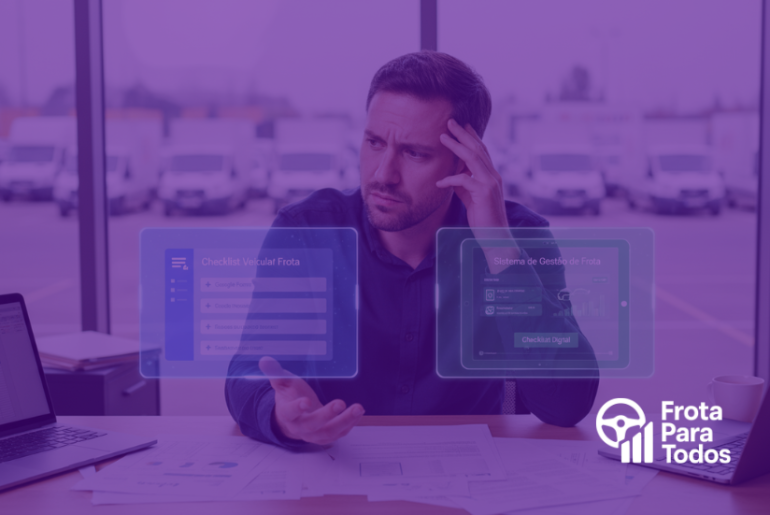 Checklist Digital Veicular: Google Forms ou Sistema de Gestão de Frotas?